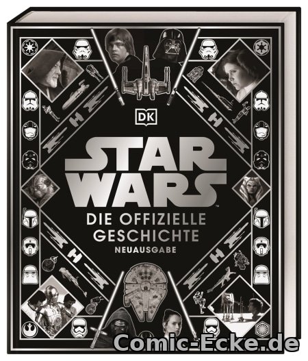 Star Wars Die offizielle Geschichte - Neuausgabe