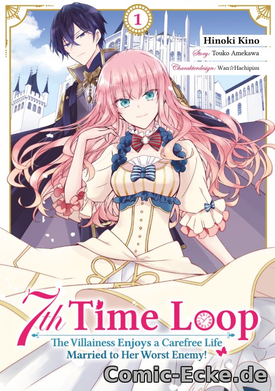 7th Time Loop: The Villainess Enjoys a Carefree Life Married to Her Worst Enemy! 1 (Manga) (Neuauflage)
