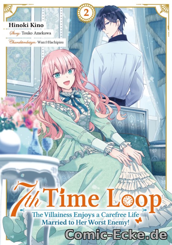 7th Time Loop: The Villainess Enjoys a Carefree Life Married to Her Worst Enemy! 2 (Manga)