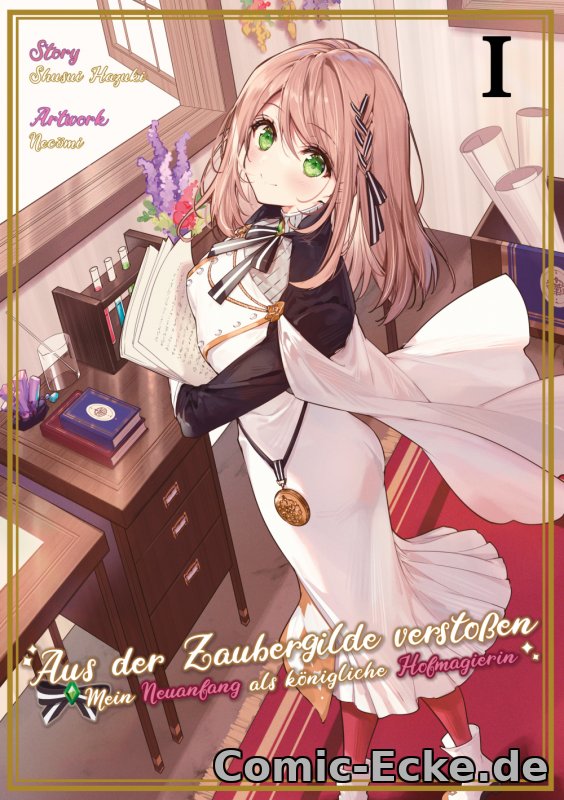 Aus der Zaubergilde verstoßen - Mein Neuanfang als königliche Hofmagierin 1