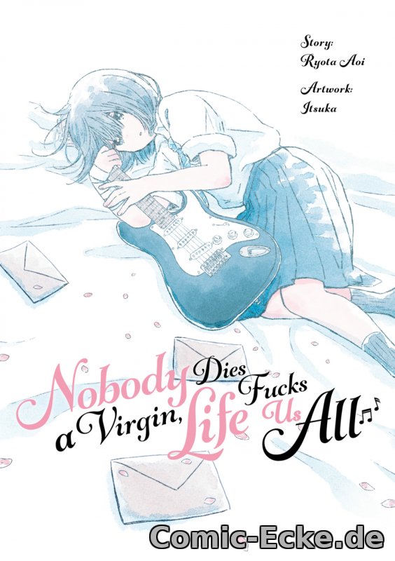 Nobody Dies a Virgin, Life Fucks Us All
