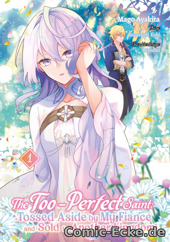 The Too-Perfect Saint: Tossed Aside by My Fiancé and Sold to Another Kingdom 1