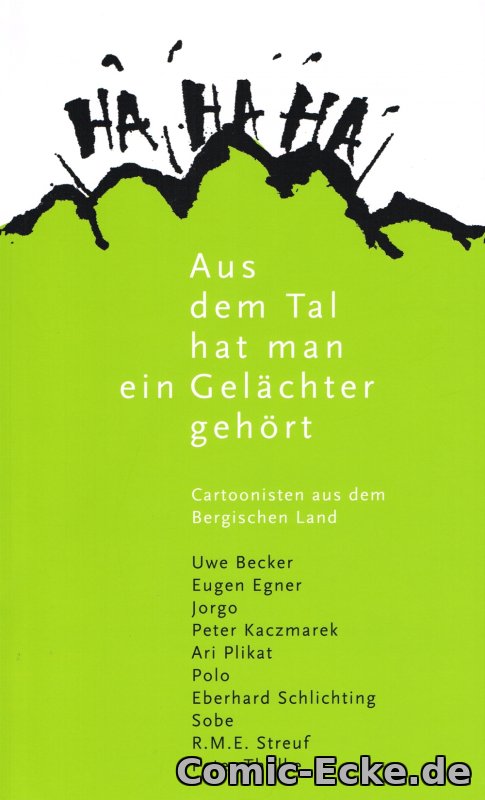 Aus dem Tal hat man ein Gelächter gehört